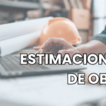 Estimaciones de obra en construcción